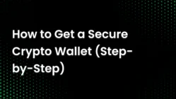 How to Get a Secure Crypto Wallet (Step-by-Step)