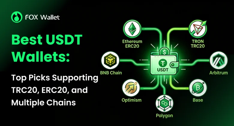 Best USDT Wallets: Top Picks Supporting TRC20, ERC20, and Multiple Chains