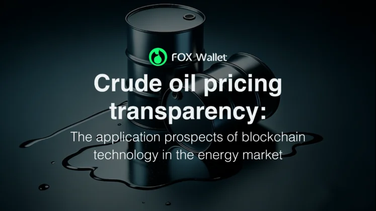 Crude oil pricing transparency: The application prospects of blockchain technology in the energy market