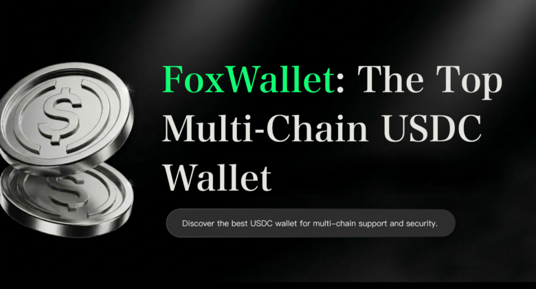 FoxWallet: The Top Multi-Chain USDC Wallet