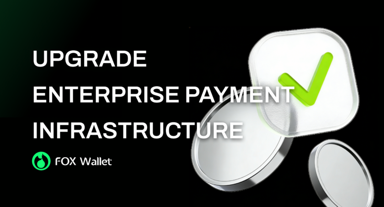 Upgrade Enterprise Payment Infrastructure