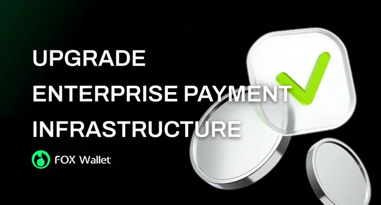 Upgrade Enterprise Payment Infrastructure