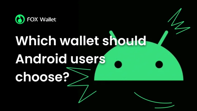 Which wallet should Android users choose?