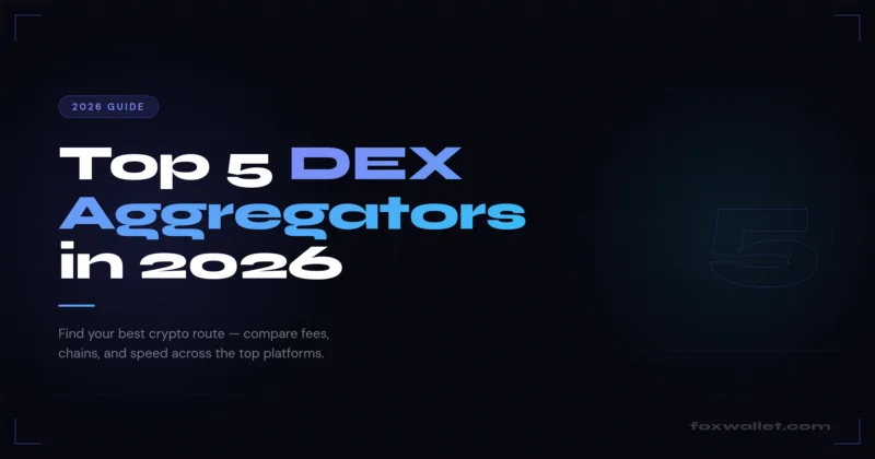 Top 5 DEX Aggregators in 2026: Find Your Best Crypto Route