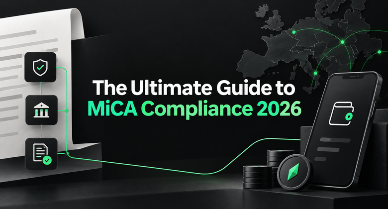 The Ultimate Guide to MiCA Compliance 2026
